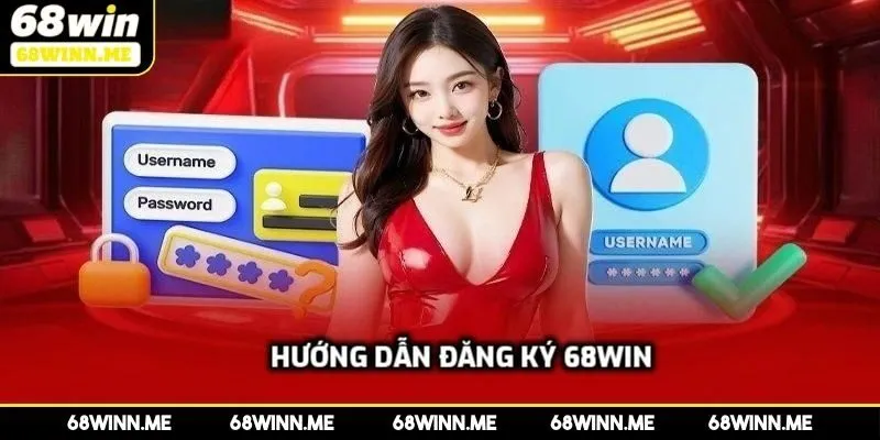Hướng dẫn đăng ký 68win dành cho anh em 