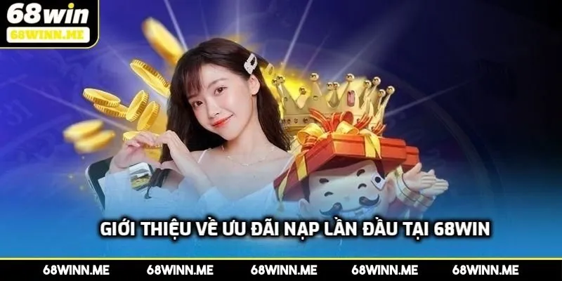 Giới thiệu về ưu đãi nạp lần đầu cho người chơi